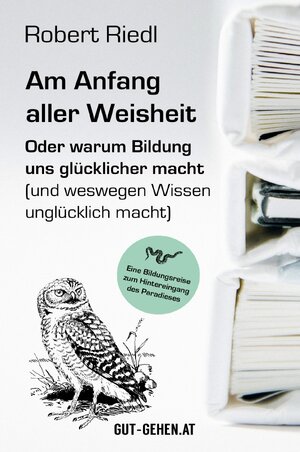 Buchcover Am Anfang aller Weisheit | Robert Riedl | EAN 9783750276598 | ISBN 3-7502-7659-5 | ISBN 978-3-7502-7659-8