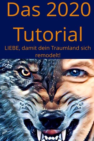 Buchcover 2020 Tutorials / Das 2020 Tutorial | Quin Shanntal | EAN 9783750282735 | ISBN 3-7502-8273-0 | ISBN 978-3-7502-8273-5