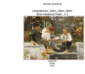 Buchcover Lesenlernen: üben, üben, üben - Eine moderne Fibel # 1 | Renate Straetling | EAN 9783750286320 | ISBN 3-7502-8632-9 | ISBN 978-3-7502-8632-0