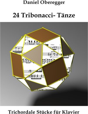 Buchcover 24 Tribonacci- Tänze | Daniel Oberegger | EAN 9783750287631 | ISBN 3-7502-8763-5 | ISBN 978-3-7502-8763-1