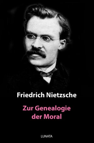 Buchcover Zur Genealogie der Moral | Friedrich Wilhelm Nietzsche | EAN 9783750287655 | ISBN 3-7502-8765-1 | ISBN 978-3-7502-8765-5