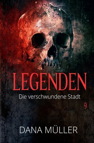 Buchcover Legenden / Legenden 9 | Dana Müller | EAN 9783750292444 | ISBN 3-7502-9244-2 | ISBN 978-3-7502-9244-4