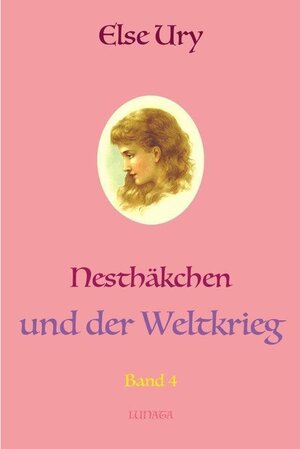 Buchcover Nestha¨kchen und der Weltkrieg | Else Ury | EAN 9783750295797 | ISBN 3-7502-9579-4 | ISBN 978-3-7502-9579-7