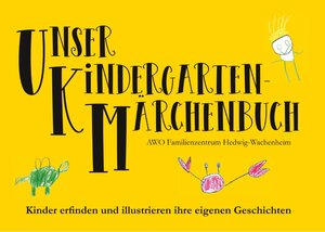 Buchcover Unser Kindergarten-Märchenbuch | Ulrike Claßen-Büttner | EAN 9783750405349 | ISBN 3-7504-0534-4 | ISBN 978-3-7504-0534-9