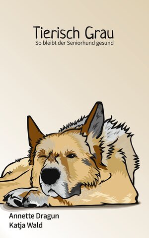 Buchcover Tierisch grau | Annette Dragun | EAN 9783750406070 | ISBN 3-7504-0607-3 | ISBN 978-3-7504-0607-0