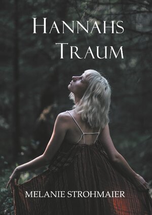 Buchcover Hannahs Traum | Melanie Strohmaier | EAN 9783750409040 | ISBN 3-7504-0904-8 | ISBN 978-3-7504-0904-0