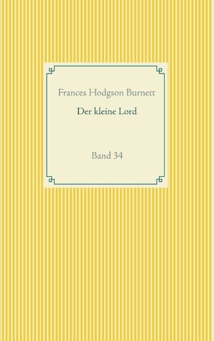 Buchcover Der kleine Lord | Frances Hodgson Burnett | EAN 9783750411975 | ISBN 3-7504-1197-2 | ISBN 978-3-7504-1197-5