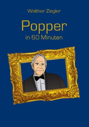 Buchcover Popper in 60 Minuten | Walther Ziegler | EAN 9783750412415 | ISBN 3-7504-1241-3 | ISBN 978-3-7504-1241-5