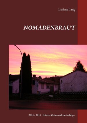 Buchcover Nomadenbraut | Larissa Lang | EAN 9783750415652 | ISBN 3-7504-1565-X | ISBN 978-3-7504-1565-2