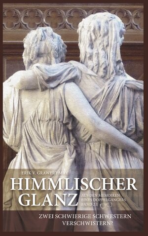 Buchcover Himmlischer Glanz | Erik v. Grawert-May | EAN 9783750417373 | ISBN 3-7504-1737-7 | ISBN 978-3-7504-1737-3