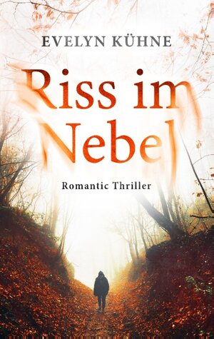 Buchcover Riss im Nebel | Evelyn Kühne | EAN 9783750418714 | ISBN 3-7504-1871-3 | ISBN 978-3-7504-1871-4