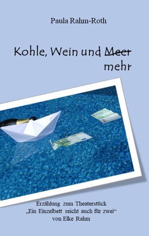 Buchcover Kohle, Wein und mehr | Paula Rahm-Roth | EAN 9783750422261 | ISBN 3-7504-2226-5 | ISBN 978-3-7504-2226-1