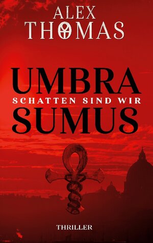 Buchcover Umbra Sumus | Alex Thomas | EAN 9783750422285 | ISBN 3-7504-2228-1 | ISBN 978-3-7504-2228-5