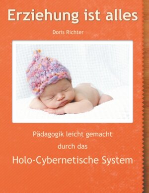 Buchcover Erziehung ist alles | Doris Richter | EAN 9783750422599 | ISBN 3-7504-2259-1 | ISBN 978-3-7504-2259-9