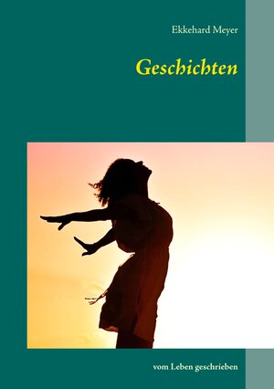 Buchcover Geschichten | Ekkehard Meyer | EAN 9783750422711 | ISBN 3-7504-2271-0 | ISBN 978-3-7504-2271-1