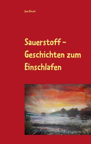 Buchcover Sauerstoff | Jens Kirsch | EAN 9783750422896 | ISBN 3-7504-2289-3 | ISBN 978-3-7504-2289-6