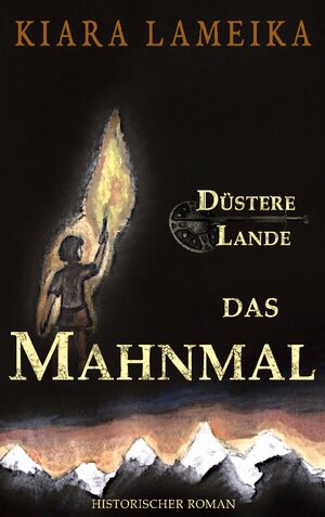 Buchcover Düstere Lande: Das Mahnmal | Kiara Lameika | EAN 9783750425804 | ISBN 3-7504-2580-9 | ISBN 978-3-7504-2580-4