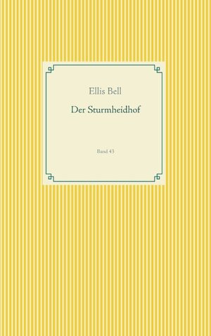 Buchcover Der Sturmheidhof | Ellis Bell | EAN 9783750432260 | ISBN 3-7504-3226-0 | ISBN 978-3-7504-3226-0