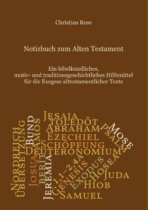 Buchcover Notizbuch zum Alten Testament | Christian Rose | EAN 9783750432895 | ISBN 3-7504-3289-9 | ISBN 978-3-7504-3289-5