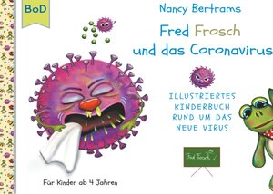 Buchcover Fred Frosch und das Coronavirus | Nancy Bertrams | EAN 9783750435070 | ISBN 3-7504-3507-3 | ISBN 978-3-7504-3507-0