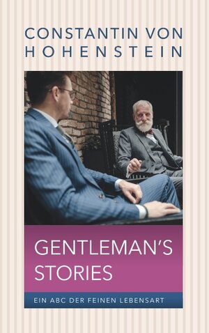 Buchcover Gentleman's Storys | Constantin von Hohenstein | EAN 9783750437043 | ISBN 3-7504-3704-1 | ISBN 978-3-7504-3704-3