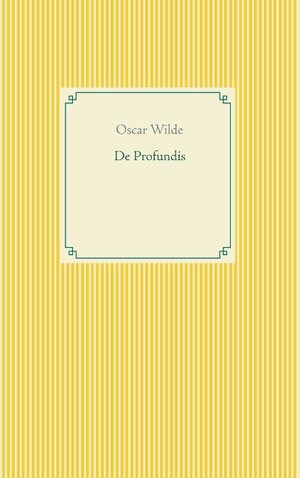 Buchcover De Profundis | Oscar Wilde | EAN 9783750437241 | ISBN 3-7504-3724-6 | ISBN 978-3-7504-3724-1