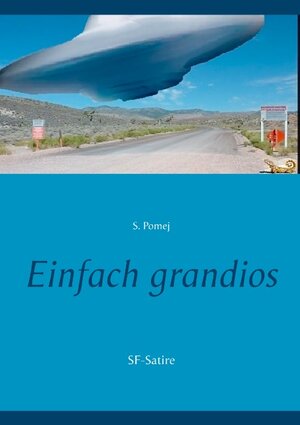 Buchcover Einfach grandios | S. Pomej | EAN 9783750437784 | ISBN 3-7504-3778-5 | ISBN 978-3-7504-3778-4