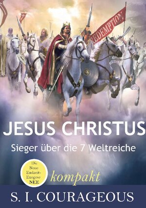Buchcover Jesus Christus | S. I. Courageous | EAN 9783750440814 | ISBN 3-7504-4081-6 | ISBN 978-3-7504-4081-4
