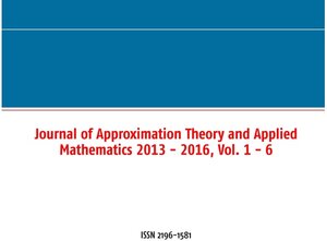 Buchcover Journal of Approximation Theory and Applied Mathematics 2013 - 2016, Vol. 1 - 6  | EAN 9783750444928 | ISBN 3-7504-4492-7 | ISBN 978-3-7504-4492-8