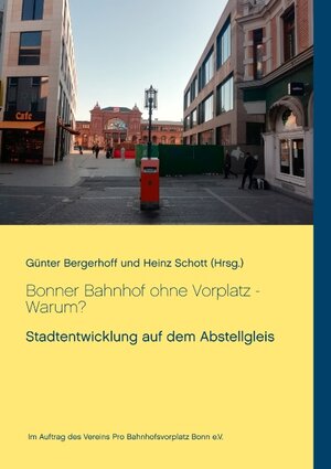 Buchcover Bonner Bahnhof ohne Vorplatz - Warum?  | EAN 9783750451834 | ISBN 3-7504-5183-4 | ISBN 978-3-7504-5183-4
