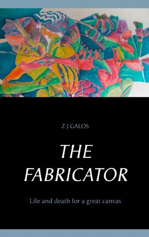 Buchcover The Fabricator | Z.J. Galos | EAN 9783750452350 | ISBN 3-7504-5235-0 | ISBN 978-3-7504-5235-0