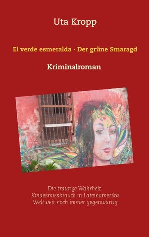 Buchcover El verde esmeralda - Der grüne Smaragd | Uta Kropp | EAN 9783750460850 | ISBN 3-7504-6085-X | ISBN 978-3-7504-6085-0