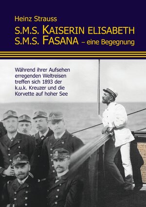Buchcover S.M.S. Kaiserin Elisabeth S.M.S. Fasana - eine Begegnung | Heinz Strauss | EAN 9783750475137 | ISBN 3-7504-7513-X | ISBN 978-3-7504-7513-7