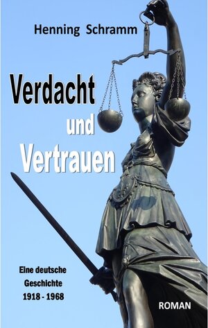 Buchcover Verdacht und Vertrauen | Henning Schramm | EAN 9783750475519 | ISBN 3-7504-7551-2 | ISBN 978-3-7504-7551-9