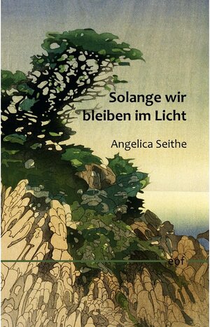 Buchcover Solange wir bleiben im Licht | Angelica Seithe | EAN 9783750479364 | ISBN 3-7504-7936-4 | ISBN 978-3-7504-7936-4