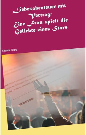 Buchcover Liebesabenteuer mit Vertrag | Gabriele Böing | EAN 9783750489677 | ISBN 3-7504-8967-X | ISBN 978-3-7504-8967-7