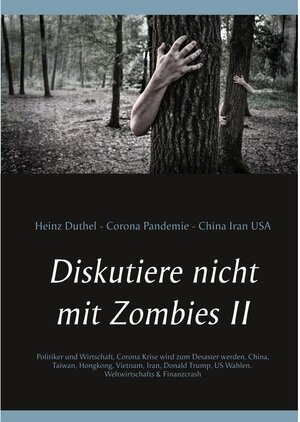 Buchcover Diskutiere nicht mit Zombies II | Heinz Duthel | EAN 9783750489844 | ISBN 3-7504-8984-X | ISBN 978-3-7504-8984-4