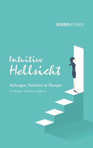 Buchcover Intuitive Hellsicht | Bernd Hüfner | EAN 9783750490505 | ISBN 3-7504-9050-3 | ISBN 978-3-7504-9050-5