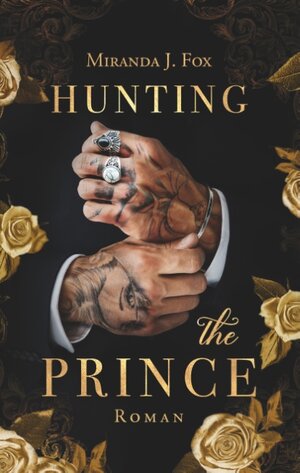 Buchcover Hunting The Prince | Miranda J. Fox | EAN 9783750494497 | ISBN 3-7504-9449-5 | ISBN 978-3-7504-9449-7