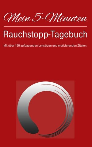 Buchcover Mein 5-Minuten-Rauchstopp-Tagebuch | Jogi Friese | EAN 9783750494770 | ISBN 3-7504-9477-0 | ISBN 978-3-7504-9477-0
