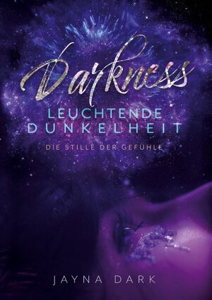 Buchcover Darkness - Leuchtende Dunkelheit | Jayna Dark | EAN 9783750496378 | ISBN 3-7504-9637-4 | ISBN 978-3-7504-9637-8