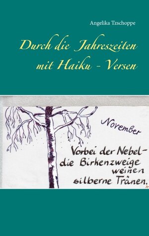 Buchcover Durch die Jahreszeiten mit Haiku - Versen | Angelika Tzschoppe | EAN 9783750497511 | ISBN 3-7504-9751-6 | ISBN 978-3-7504-9751-1