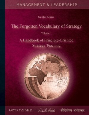 Buchcover The Forgotten Vocabulary of Strategy Vol.1 | Gunter Maier | EAN 9783750499980 | ISBN 3-7504-9998-5 | ISBN 978-3-7504-9998-0