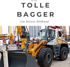 Buchcover Tolle Bagger | Tim Koch | EAN 9783750500938 | ISBN 3-7505-0093-2 | ISBN 978-3-7505-0093-8