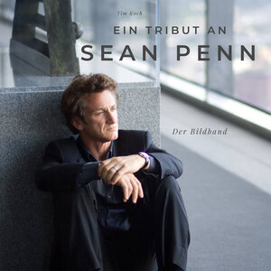 Buchcover Ein Tribut an Sean Penn | Tim Koch | EAN 9783750501263 | ISBN 3-7505-0126-2 | ISBN 978-3-7505-0126-3