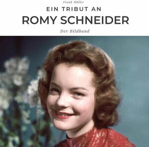 Buchcover Ein Tribut an Romy Schneider | Frank Müller | EAN 9783750503243 | ISBN 3-7505-0324-9 | ISBN 978-3-7505-0324-3