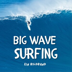 Buchcover Big Wave Surfing  | EAN 9783750505308 | ISBN 3-7505-0530-6 | ISBN 978-3-7505-0530-8