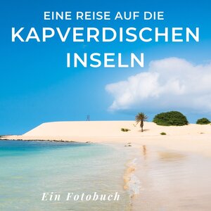Buchcover Eine Reise auf die Kapverdischen Inseln | Petra Willnauer | EAN 9783750514737 | ISBN 3-7505-1473-9 | ISBN 978-3-7505-1473-7