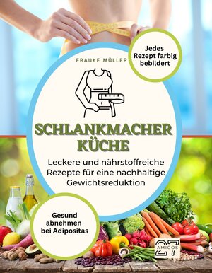 Buchcover Schlankmacher-Küche | Frauke Müller | EAN 9783750536135 | ISBN 3-7505-3613-9 | ISBN 978-3-7505-3613-5