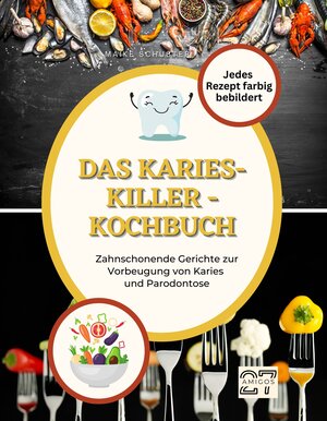 Buchcover Das Karies-Killer-Kochbuch | Maike Schuster | EAN 9783750536357 | ISBN 3-7505-3635-X | ISBN 978-3-7505-3635-7